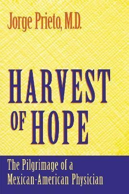 Libro Harvest Of Hope : The Pilgrimage Of A Mexican-ameri...