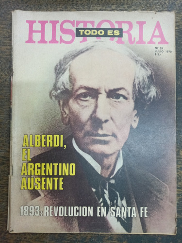 Todo Es Historia Nº 39 * Julio 1970 * Juan B. Alberdi *