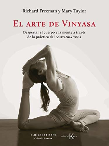 El Arte De Vinyasa Despertar El Cuerpo Y La Mente - Freeman 