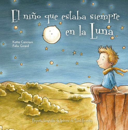 El niño que siempre estaba en la luna, de Canciani, Katia. Editorial PICARONA-OBELISCO, tapa dura en español, 2020