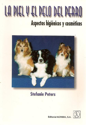 Libro La Piel Y El Pelo Del Perro De Stefanie Peters