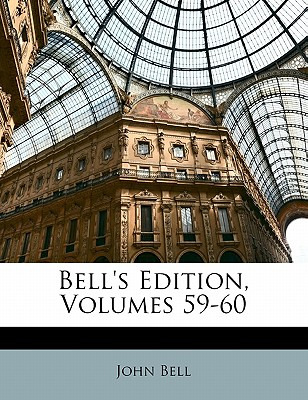 Libro Bell's Edition, Volumes 59-60 - Bell, John