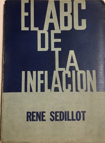 Libro El Abc De La Inflacion Rene Sedillot Ed. Siglo Xx