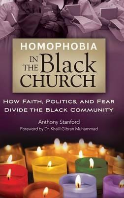 Libro Homophobia In The Black Church : How Faith, Politic...