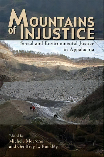 Mountains Of Injustice : Social And Environmental Justice In Appalachia, De Jedediah Purdy. Editorial Ohio University Press, Tapa Dura En Inglés