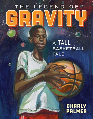 Libro The Legend Of Gravity: A Tall Basketball Tale - Pal...