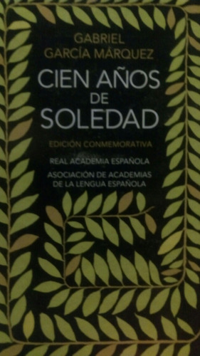 Cien Años De Soledad -  Ed. Conmemorativa -  G. G. Márquez
