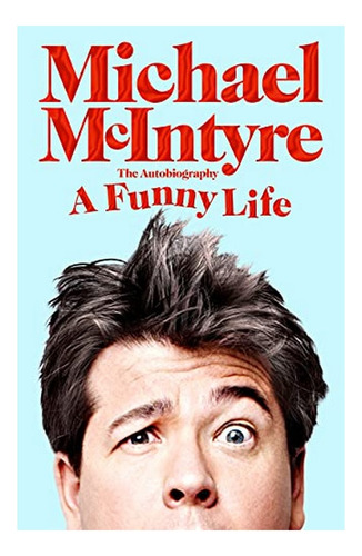 A Funny Life - The Sunday Times Bestseller. Eb01