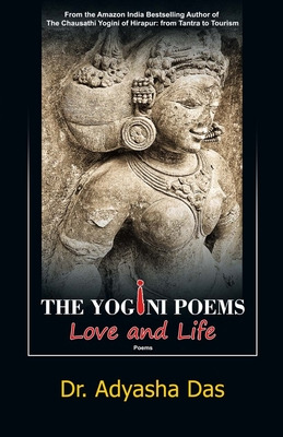 Libro The Yogini Poems: Love And Life - Das, Adyasha