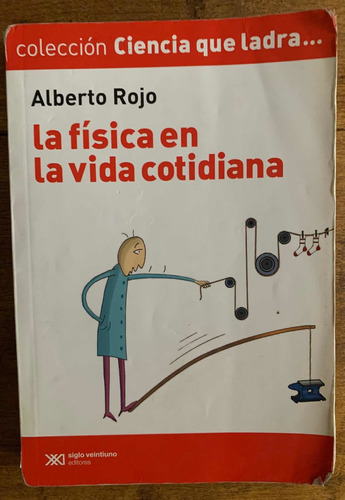 Libro La Física En La Vida Cotidiana De Alberto Rojo
