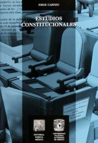 Estudios Constitucionales, De Jorge Carpizo. Editorial Porrúa México En Español