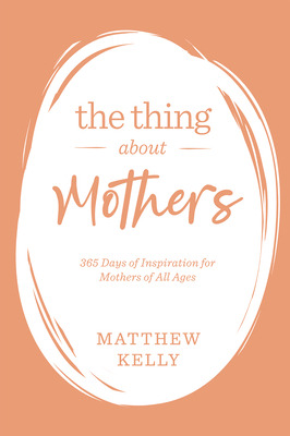 Libro The Thing About Mothers: 365 Days Of Inspiration Fo...