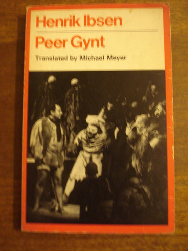 Peer Gynt - Henrik Ibsen (en Inglés. Trad, Michael Meyer