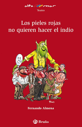 Libro - Los Pieles Rojas No Quieren Hacer El Indio 