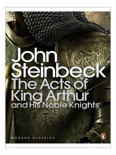 The Acts Of King Arthur And His Noble Knights - Pengui. Ew01