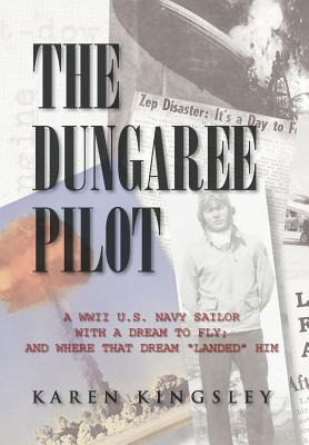 Libro The Dungaree Pilot: A Wwii U.s. Navy Sailor With A ...