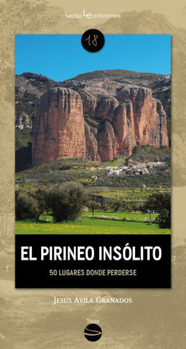 El Pirineo Insãâ³lito, De Ávila Granados, Jesús. Editorial Lectio Ediciones, Tapa Blanda En Español