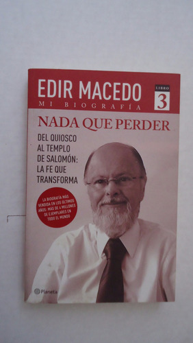 Nada Que Perder,  Mi Biografia, Edir Macedo, Vol. 1, 2 Y 3