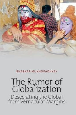 Libro Rumor Of Globalization : Desecrating The Global Fro...