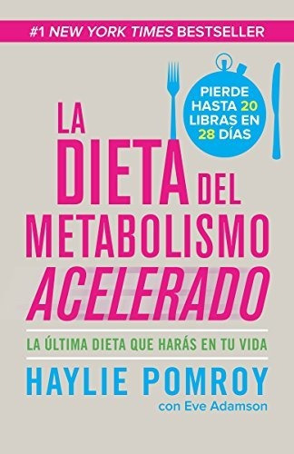 La Dieta Del Metabolismo Acelerado : Come Mas, Pierde Mas, De Haylie Pomroy. Editorial Vintage Espanol, Tapa Blanda En Español