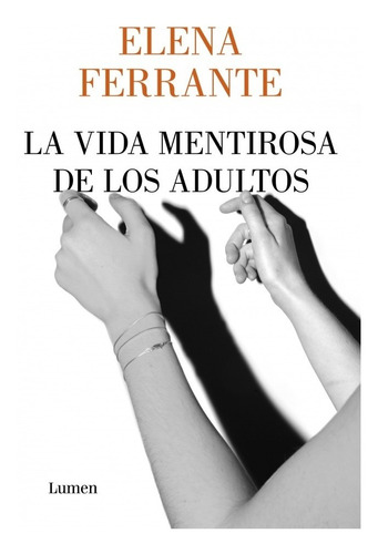 Vida Mentirosa De Los Adultos - Elena Ferrante - Libro Lumen