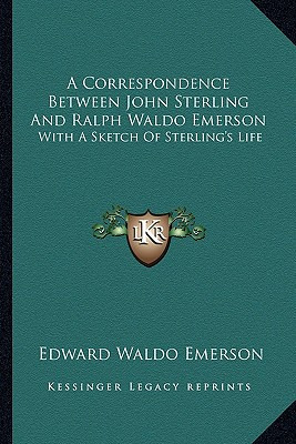 Libro A Correspondence Between John Sterling And Ralph Wa...