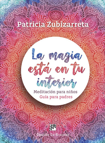 La Magia Está En Tu Interior. Meditación Para Niños. Guía...