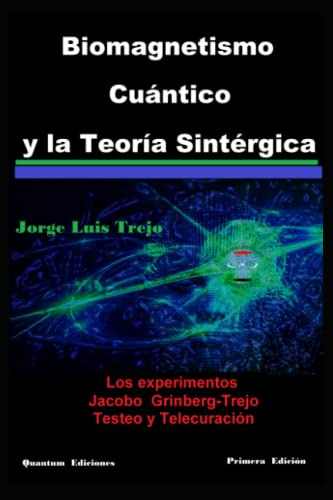 Libro : Biomagnetismo Cuantico Y La Teoria Sintergica Los..