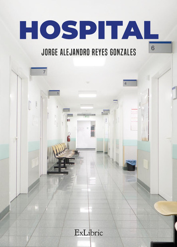 Hospital - Reyes Gonzales, Jorge Alejandro  - *