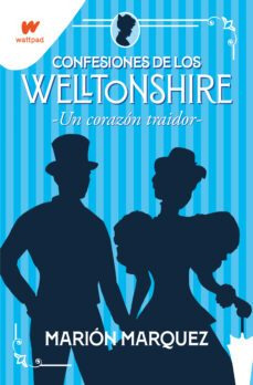 Confesiones De Los Welltonshire   Un Corazon Traidor