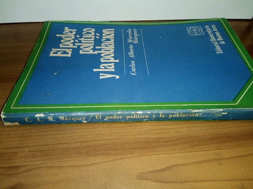 Libro El Poder Político Y La Población Carlos Márquez