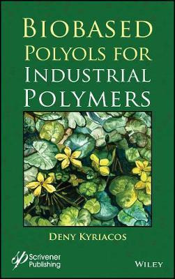 Libro Biobased Polyols For Industrial Polymers - Deny Kyr...