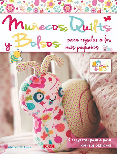 Muñecos, Quilts Y Bolsos Para Regalar A Los Más Pequeños