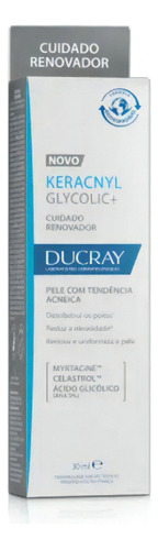 Ducray Keracnyl Glycolic+ Creme Desincrustrante 30ml Tipo De Pele Pele Oleosa