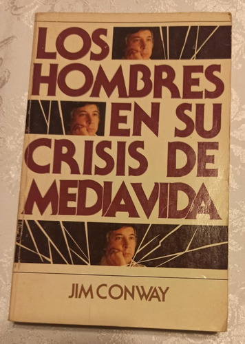 Los Hombres En Su Crisis De Media Vida, Jim Comway (usado)