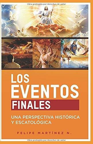 Libro Los Eventos Finales: Una Perspectiva Histórica  Lco5
