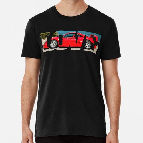 Remera I Love Italian Supercars - Ferrari F40 Photo Design A