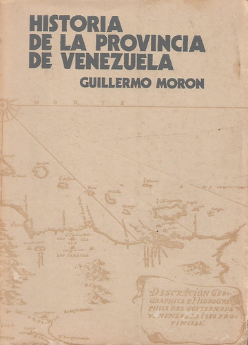 Historia De La Provincia De Venezuela Guillermo Moron