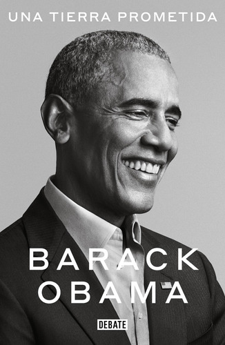 Una Tierra Prometida, de Obama, Barack. Serie Biografía Editorial Debate, tapa blanda en español, 2020