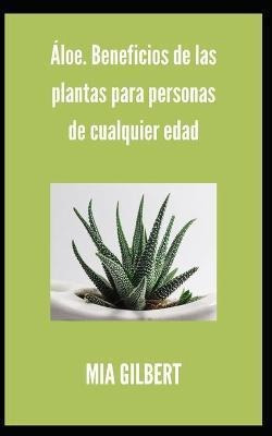 Libro Aloe. Beneficios De Las Plantas Para Personas De Cu...