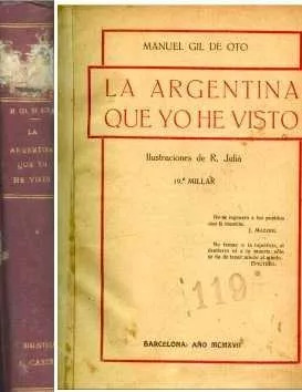 Manuel Gil De Oto: La Argentina Que Yo He Visto