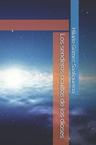 Libro: Los Senderos Ocultos De Los Dioses (spanish Edition)