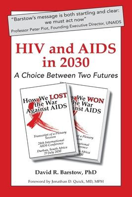 Libro Hiv And Aids In 2030 : A Choice Between Two Futures...