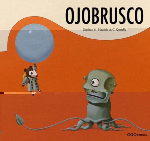 Ojobrusco, De Darabuc. Editorial Oqo Editora, Tapa Blanda, Edición 1 En Español, 2008