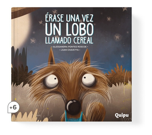 Érase Una Vez Un Lobo Llamado Cereal - Libro Álbum Rústica