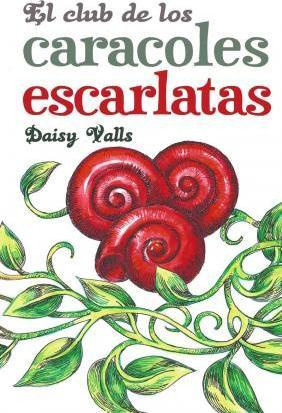 Libro El Club De Los Caracoles Escarlatas - Daisy Valls