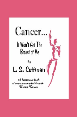 Libro Cancer... It Won't Get The Breast Of Me: A Humorous...