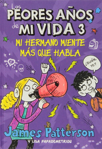 Los Peores Años De Mi Vida 3 Mi Hermano Miente Más Que Habla