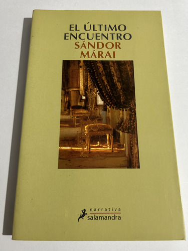 Libro El Último Encuentro - Sándor Márai - Excelente Estado