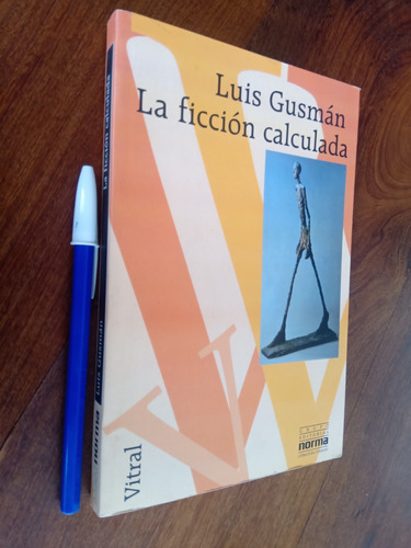 La Ficción Calculada - Luis Gusmán